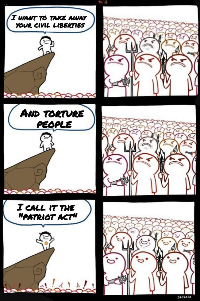 Cartoon history meme showing a figure threatening civil liberties and t*****e, referencing the Patriot Act with an angry crowd.