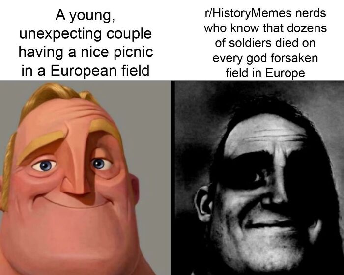 Comparison meme showing a relaxed cartoon man and a dark, intense version, highlighting history memes about European battlefields.