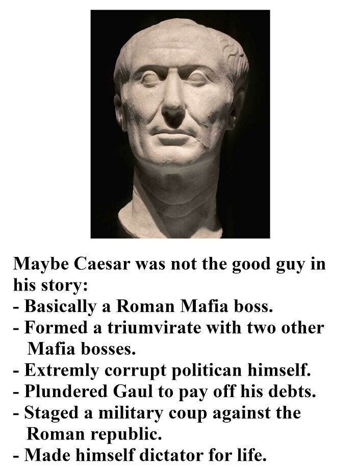 Bust of Julius Caesar with text highlighting history memes about his controversial role in Roman politics and corruption.