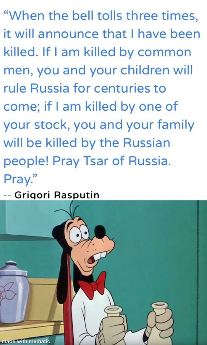History meme featuring a Grigori Rasputin quote with a surprised animated dog character holding bottles.