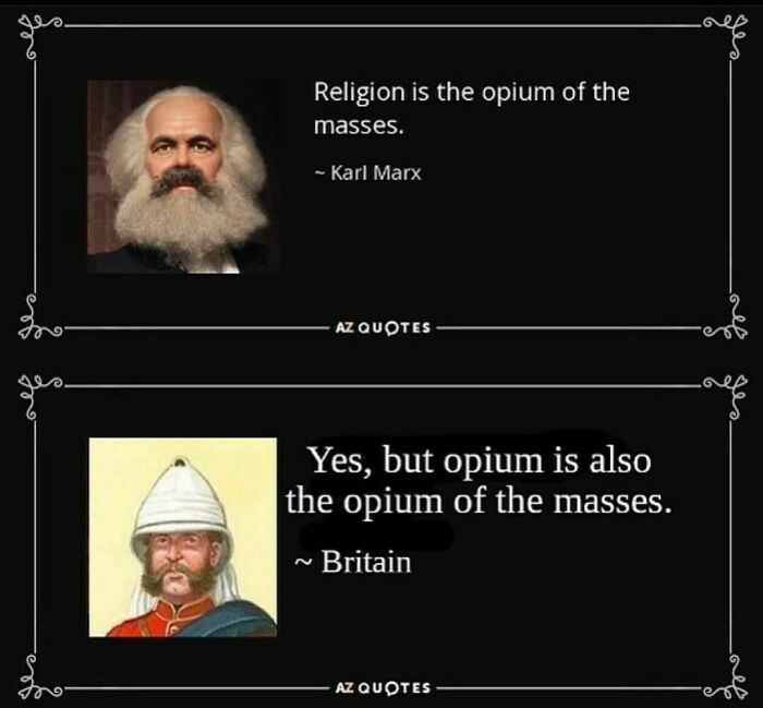 Two historical quote memes featuring Karl Marx and Britain, highlighting the theme of opium and masses in a humorous history meme format.