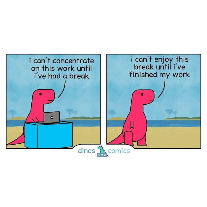 Pink dinosaur struggles with work and break balance in a funny comic about self-aware dinosaurs and mental health.