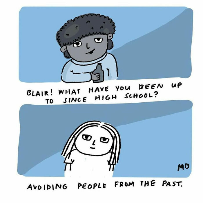 Sarcastic and relatable comic about reluctant adults showing a person avoiding people from their past since high school.