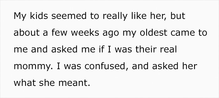 Mom Wonders If She Was A Jerk For Making The New Babysitter Cry After She Started Telling Her Kids That They&rsquo;re Actually Hers