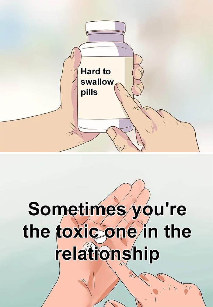 Hand holding a bottle labeled hard to swallow pills and a hand pointing to a pill with text about toxic relationships.