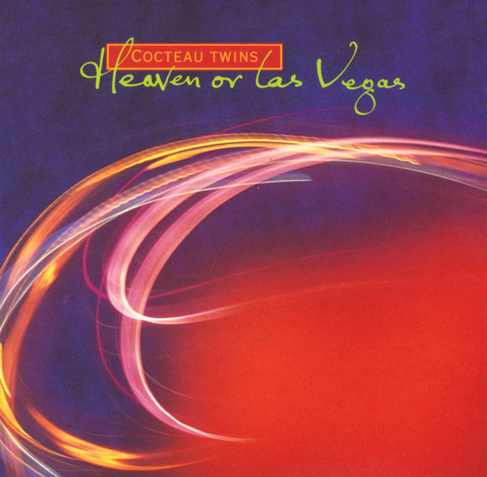 Album cover of "Heaven or Las Vegas" by Cocteau Twins featuring abstract colorful swirls.