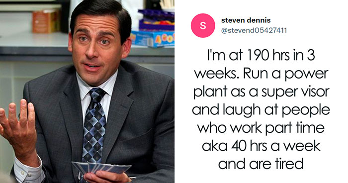 Man Tries To Laugh At People Who Feel Exhausted After 40h Workweek Because He Works Way More, Gets Laughed At Instead