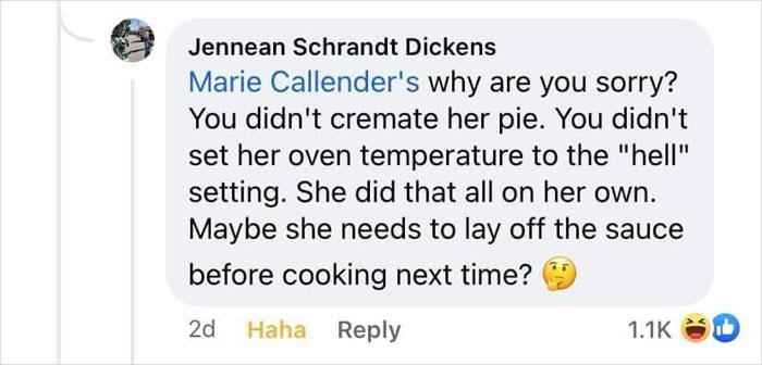 Comment mocking Karen for burning her pie and blaming Marie Callender's, with humorous remarks about cooking skills.
