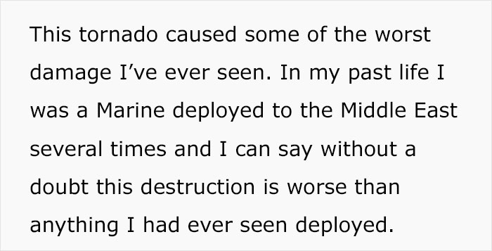 Text describing eye-opening photos of Mayfield tornado aftermath showing severe destruction worse than war deployment experience. Text describing eye-opening photos of Mayfield tornado aftermath showing severe destruction worse than war deployment experience.