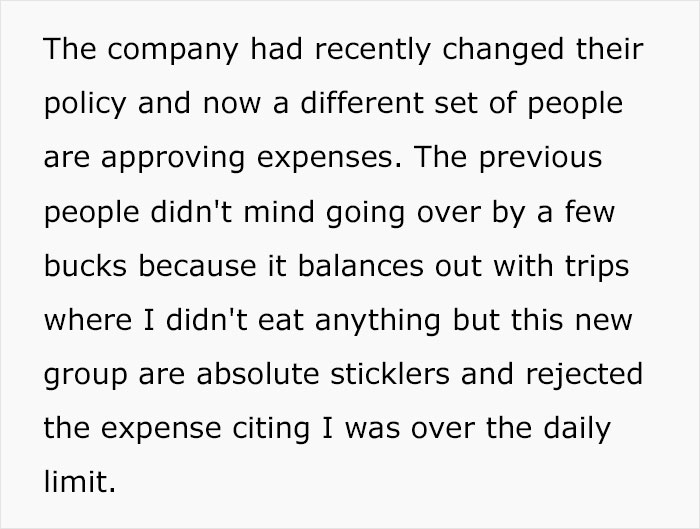 Employee Barely Uses Her Daily Expenses Paid With Company Money, Gets Told Off For One Time Going $1.50 Over The Limit, Decides To Maliciously Comply Employee Barely Uses Her Daily Expenses Paid With Company Money, Gets Told Off For One Time Going $1.50 Over The Limit, Decides To Maliciously Comply