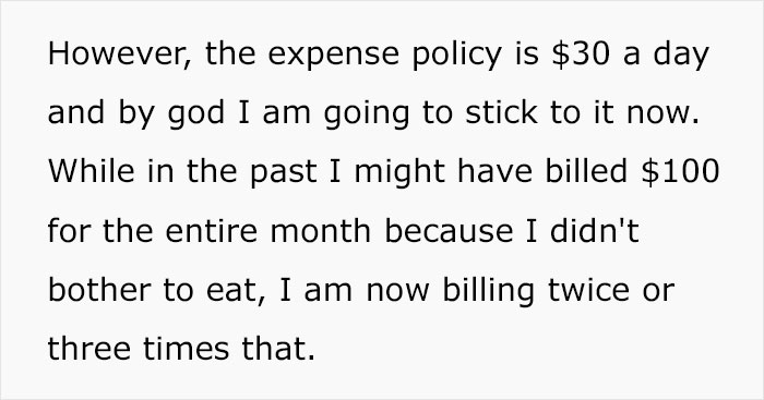 Employee Barely Uses Her Daily Expenses Paid With Company Money, Gets Told Off For One Time Going $1.50 Over The Limit, Decides To Maliciously Comply Employee Barely Uses Her Daily Expenses Paid With Company Money, Gets Told Off For One Time Going $1.50 Over The Limit, Decides To Maliciously Comply
