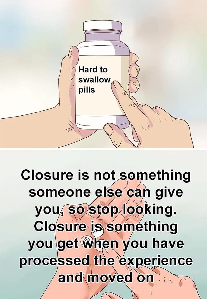 Hands holding a bottle labeled hard to swallow pills and a message about closure from true things people share.