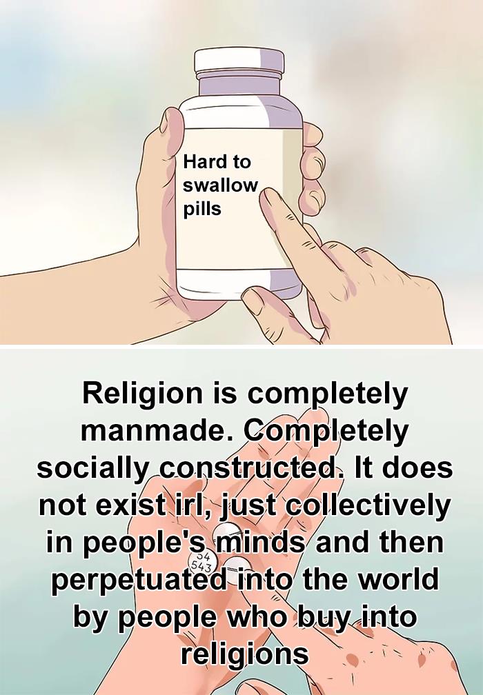Hands holding a pill bottle labeled hard to swallow pills and a statement about religion as a socially constructed truth.