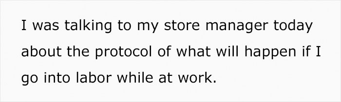 Pregnant Woman Is Shocked To Find Out What Protocol For Going Into Labor At Her Work Is, Wonders If It's Even Legal
