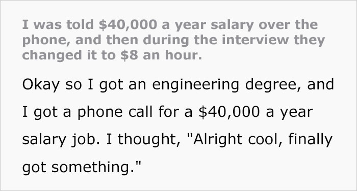 Engineer Is Fuming After The Hiring Team Changes His Promised Salary Of $40,000 To An $8/Hour Contract On The Interview Day Engineer Is Fuming After The Hiring Team Changes His Promised Salary Of $40,000 To An $8/Hour Contract On The Interview Day