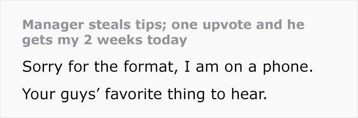Employee Was Putting Up With Verbally Abusive Manager But When He Stole Their Earned Tips, They Decided It Was Time To Leave