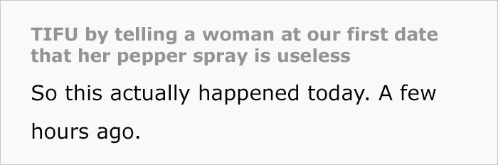 Guy Screws Up By Telling A Woman On Their First Date That Her Pepper Spray Is Useless
