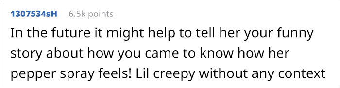 Guy Screws Up By Telling A Woman On Their First Date That Her Pepper Spray Is Useless