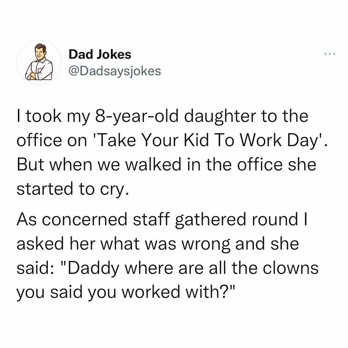 Punny dad joke about an 8-year-old's reaction on 'Take Your Kid to Work Day' from a humorous Instagram account.