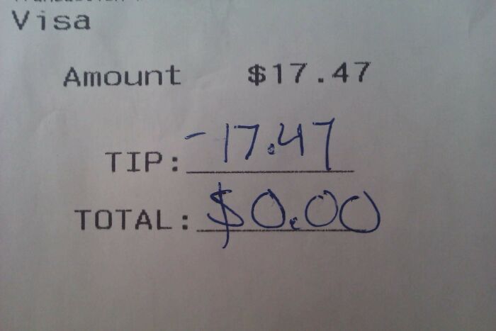 And Then This Person Who Doesn't Understand How Things Work Left. An Inverse Amount Of Their Meal's Cost
