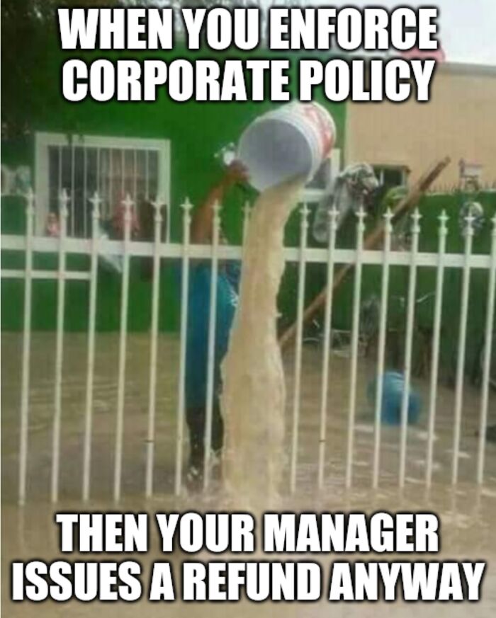 I Hate It When Managers Make You Look Like A Fool Just So They Don't Want To Stand Up To Customers