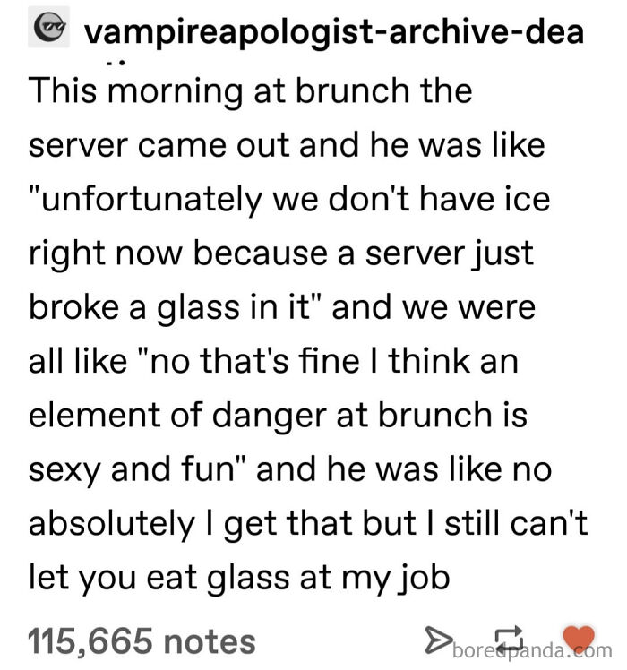 No That's Fine I Think An Element Of Danger At Brunch Is Sexy And Fun