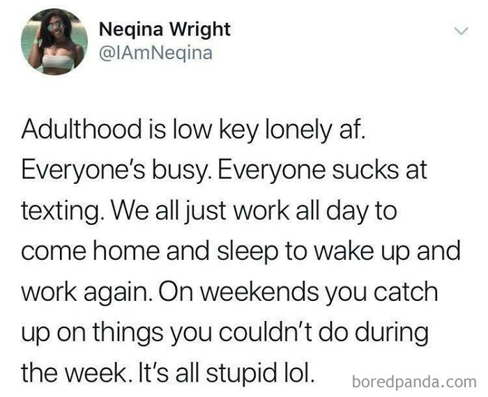 This Has Been Quite The Crushing Realization As I Transition To Post-Grad Life