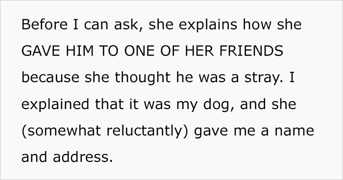 Neighbor Trespasses Into Woman&rsquo;s Yard, Takes Her Dog Thinking It&rsquo;s A Stray, And Gives It Away To Friend, Then Gets Upset After Neighbor Comes To Take It Back From Them