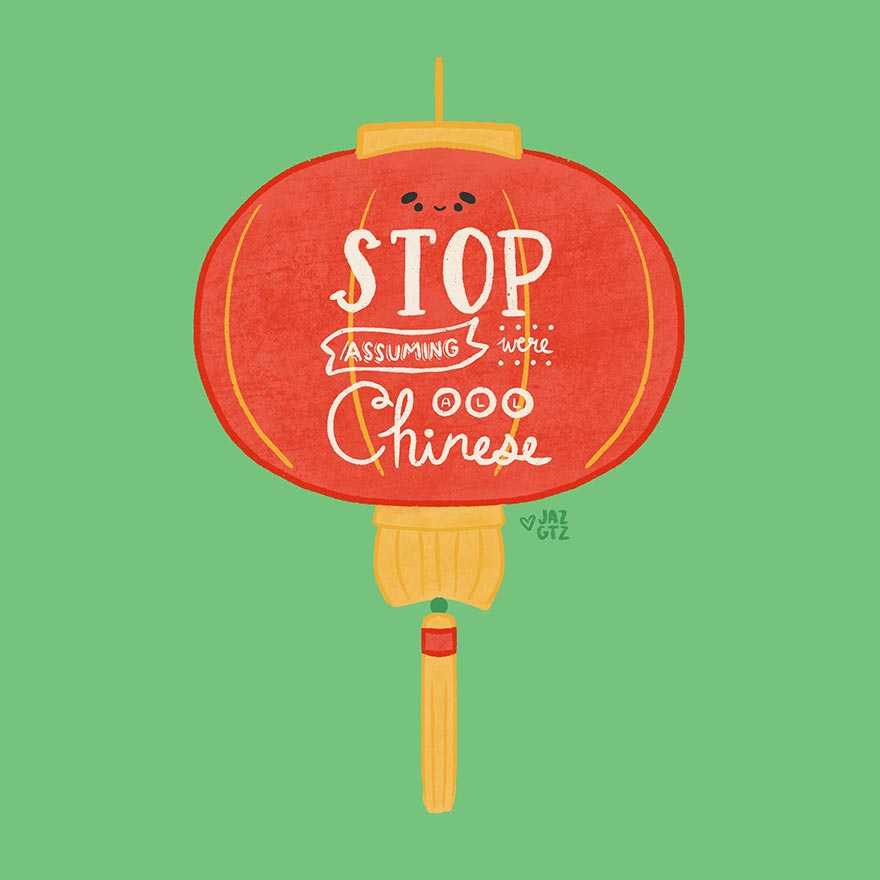 Stop Assuming We're All Chinese