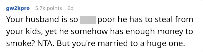 Mom Deliberately Takes Her Husband’s Savings After He Selfishly Returns His 11 Y.O. Daughter’s Gift To Use The Money On Something ‘Useful’ Mom Deliberately Takes Her Husband’s Savings After He Selfishly Returns His 11 Y.O. Daughter’s Gift To Use The Money On Something ‘Useful’