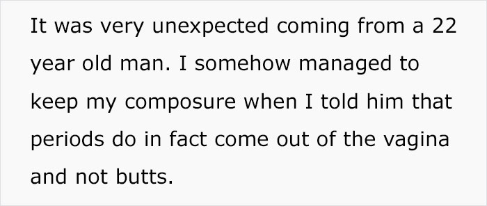 22-Year-Old Guy Believes Periods Come From Butts, Mansplains How Anatomy Works When His Date Doesn't Agree With Him