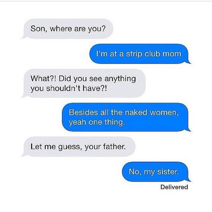 Funny text exchange about visiting a strip club, with a humorous twist involving a sibling.