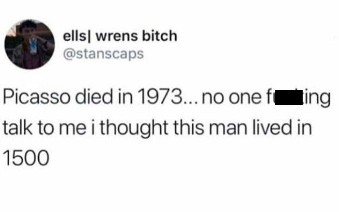 Picasso Was Alive When Snoop Dogg Was Born