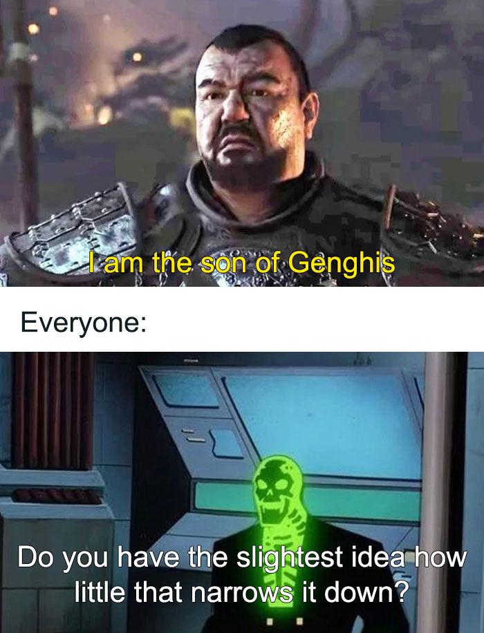 History meme showing a man claiming to be Genghis Khan's son with a glowing skeleton questioning the accuracy.