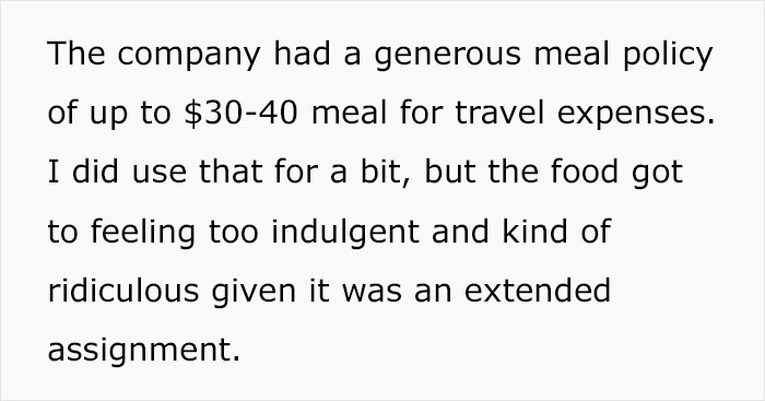 Person Is Allowed $40 For Food On Trips And They Make Sure To Spend All Of It Every Time, Maliciously Complying With The Rules