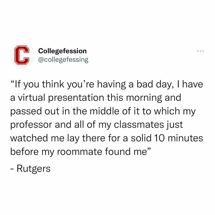 Make Sure To Follow Me “Collegefessing” On Twitter So You Can Still See College Confessions If I Get Disabled By Instagram Again 🥰