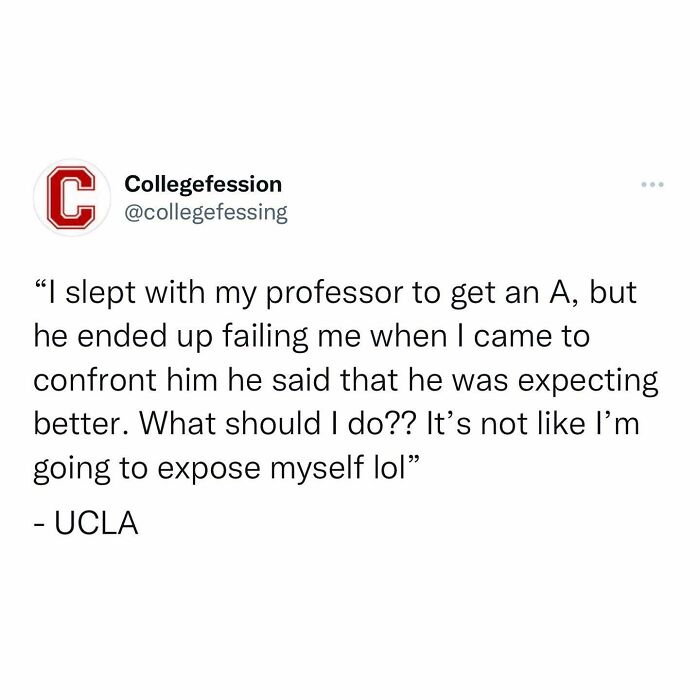 Make Sure To Follow Me “Collegefessing” On Twitter So You Can Still See College Confessions If I Get Disabled By Instagram Again 🥰
