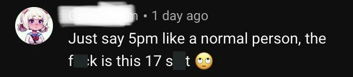 "Just Say 5pm Like A Normal Person"