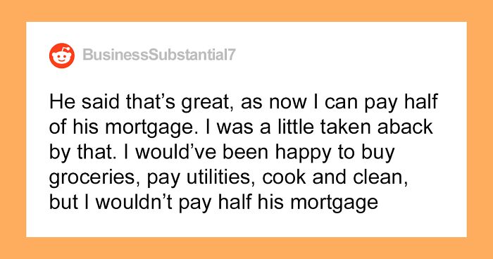 Guy Is Shocked At How Much His Girlfriend Earns, Wants Her To Pay Half Of His Mortgage After Moving In