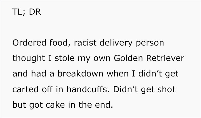 "Today I Messed Up By Owning A Golden Retriever While Being Black": Delusional Delivery Woman Calls Cops On Customer
