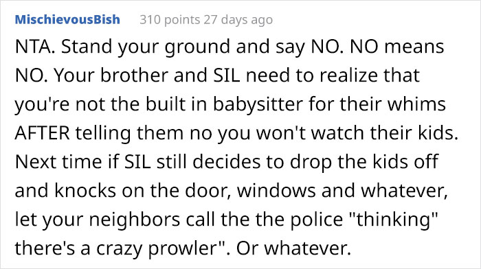 "Am I Wrong For Leaving The House When My SIL Said She Was On Her Way To Drop The Kids Off For Me To Watch?" "Am I Wrong For Leaving The House When My SIL Said She Was On Her Way To Drop The Kids Off For Me To Watch?"
