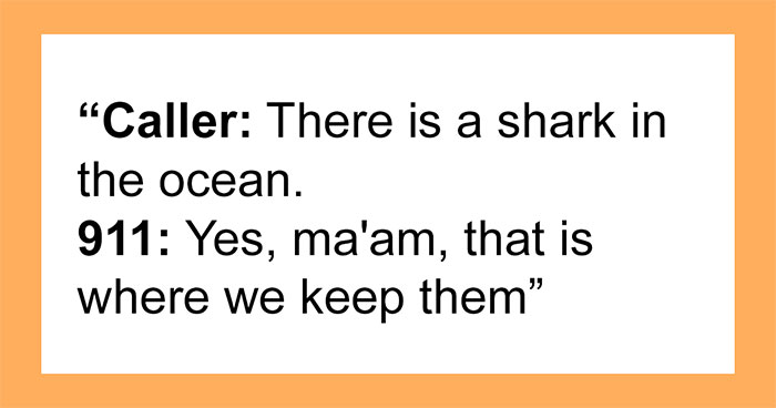911 Operators Share The Dumbest Non-Emergency Calls They’ve Ever Received