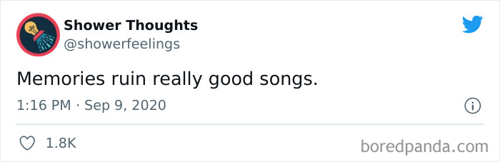 Tweet from Shower Thoughts account stating memories ruin really good songs, reflecting popular shower thoughts shared online.