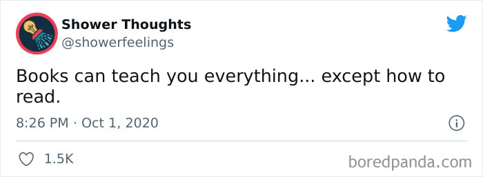 Tweet from Shower Thoughts account sharing a witty shower thought about books teaching everything except how to read.