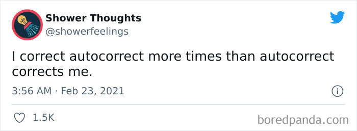 Tweet from Shower Thoughts account stating a funny shower thought about autocorrect corrections, related to shower thoughts.