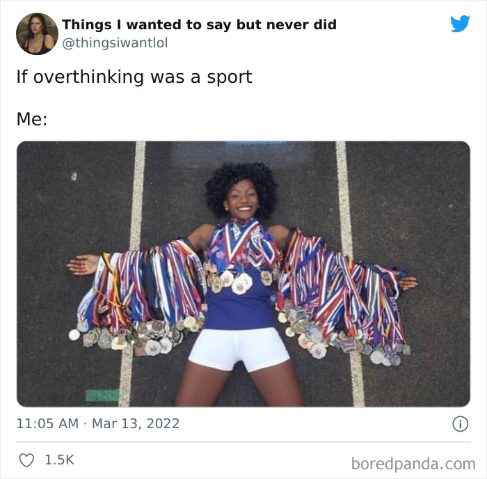 Person laying on the ground covered in numerous medals, joking about overthinking being a sport.