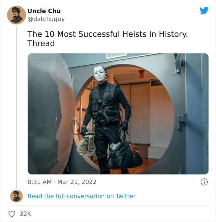 10 Of The Most Audacious Yet Successful Robberies In History, As Shared By This Twitter User