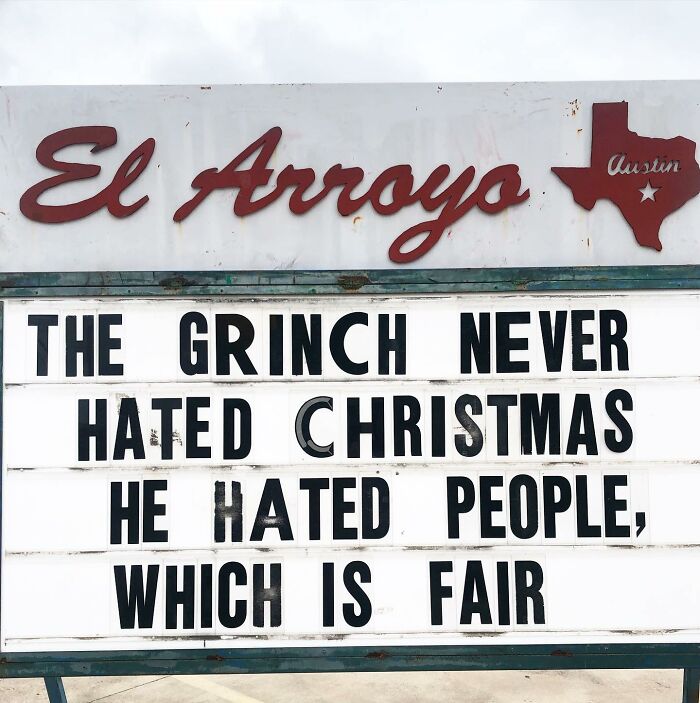 Hilarious restaurant sign reads, "The Grinch never hated Christmas, he hated people, which is fair," with El Arroyo logo.