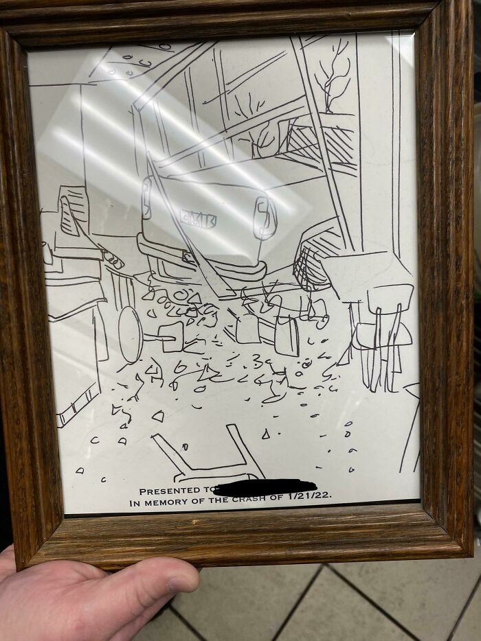 Somebody Backed Into Our Window On Friday, And This Was Presented To Us Today. Sometimes Work Is Okay