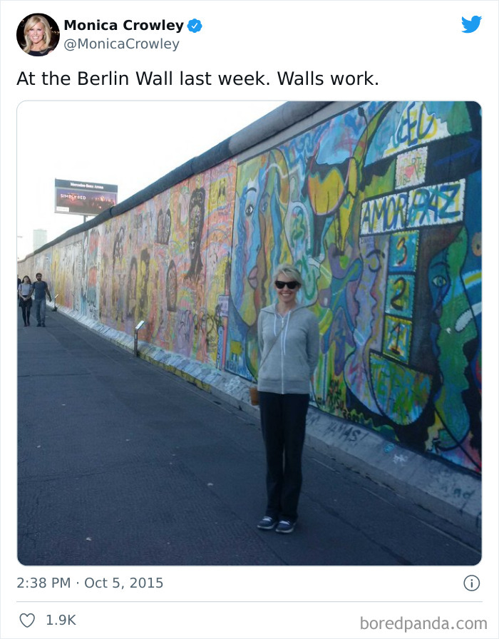 You're Standing Right In Front Of The Best Example In The Whole World That Proves That Walls Don't Work.